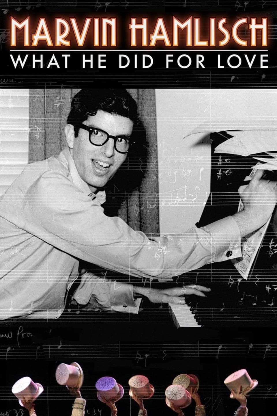 Постер Marvin Hamlisch: What He Did For Love
